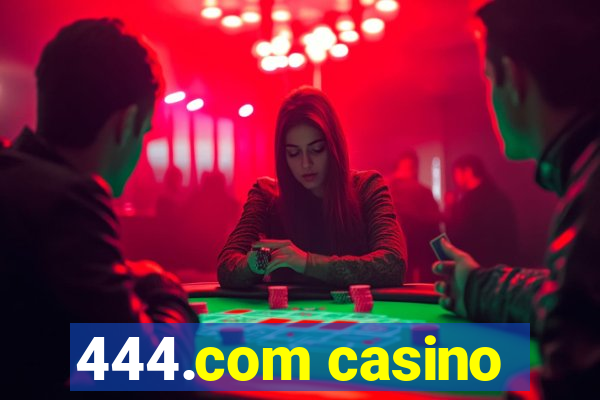 444.com casino